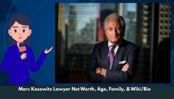 Marc Kasowitz Lawyer Net Worth, Age, Family, & Wiki/Bio