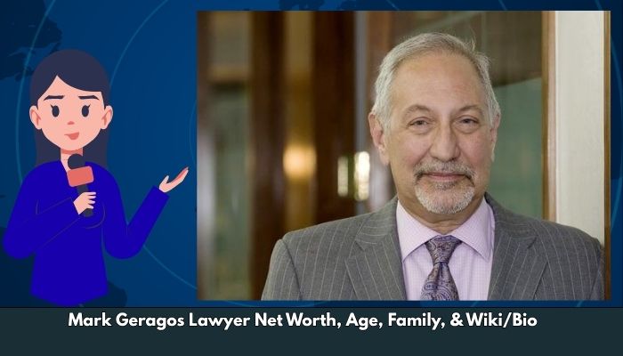 Mark Geragos Lawyer Net Worth, Age, Family, & Wiki/Bio