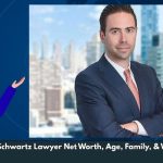 Matthew Schwartz Lawyer Net Worth, Age, Family, & Wiki/Bio