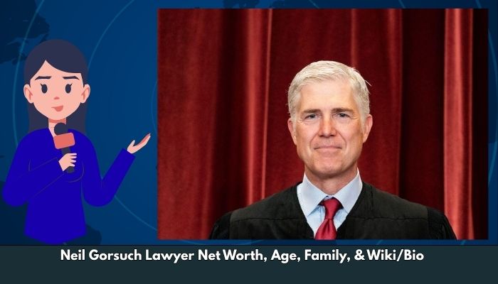 Neil Gorsuch Lawyer Net Worth, Age, Family, & Wiki/Bio