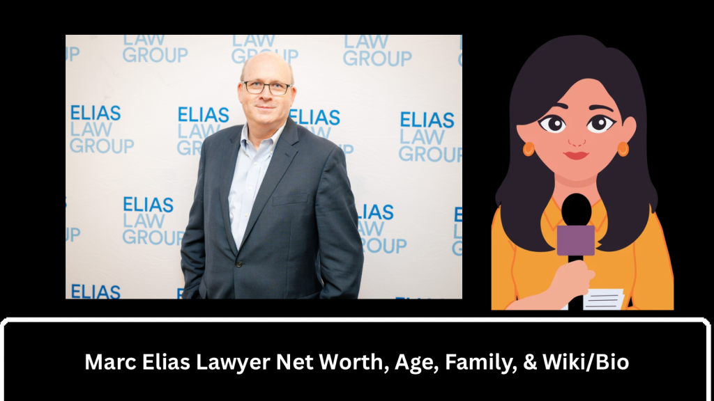 Marc Elias Lawyer Net Worth, Age, Family, & Wiki/Bio