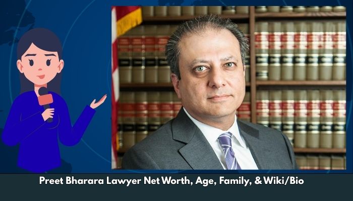 Preet Bharara Lawyer Net Worth, Age, Family, & Wiki/Bio
