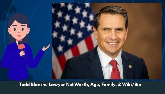 Todd Blanche Lawyer Net Worth, Age, Family, & Wiki/Bio