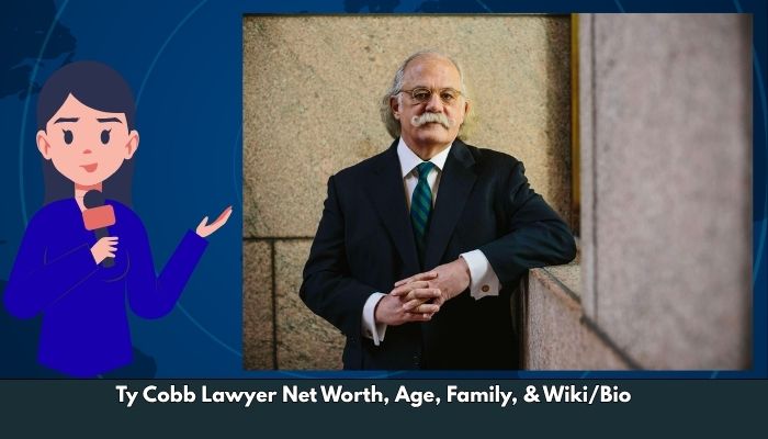 Ty Cobb Lawyer Net Worth, Age, Family, & Wiki/Bio